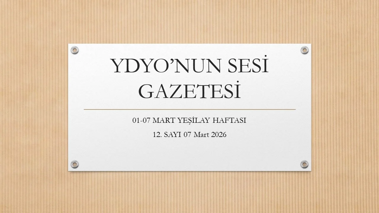 YDYO'NUN SESİ GAZETESİ 12. SAYI (01-07 MART YEŞİLAY HAFTASI) 07.03.2026